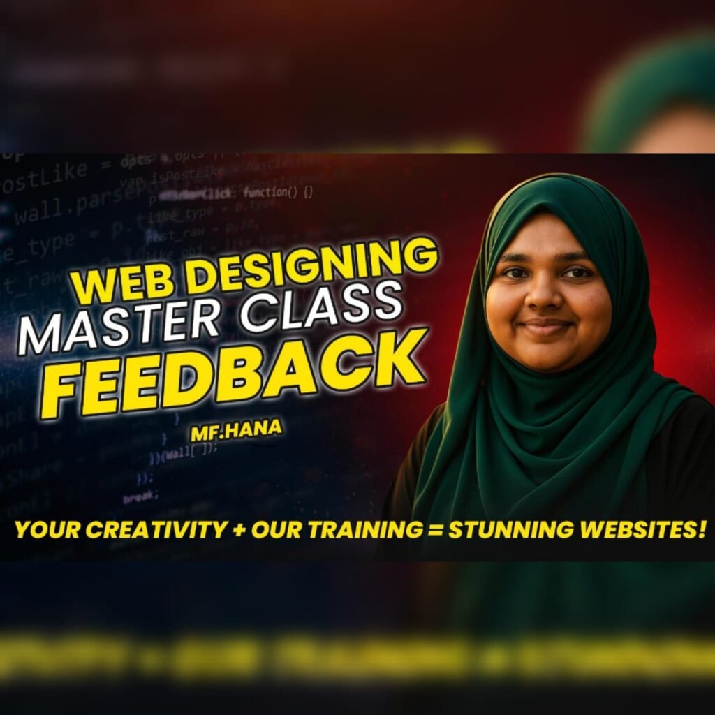 Feedback | Web Designing Masterclass | Miss. MF. Hana | Harwest International Business College